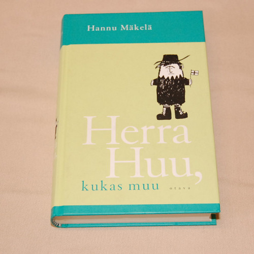 Hannu Mäkelä Herra Huu, kukas muu